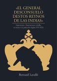 El general desconsuelo destos reynos de las Indias. Esperanzas y frustraciones criollas en torno a la prelación (siglos XVI-XIX) (eBook, ePUB)