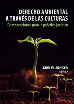 Derecho ambiental a través de las culturas (eBook, ePUB) - Junker, Kirk W.