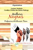 MULHERES NEGRAS PROFESSORAS DE EDUCAÇÃO FÍSICA (eBook, ePUB)