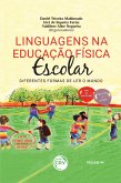 LINGUAGENS NA EDUCAÇÃO FÍSICA ESCOLAR (eBook, ePUB) LINGUAGENS NA EDUCAÇÃO FÍSICA ESCOLAR (eBook, ePUB)