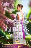 Beware A Wallflower's Wrath: Once Upon a Widow Regency (A Wallflower's Revenge #7) (eBook, ePUB)