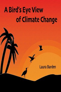A Bird's Eye View of Climate Change (eBook, ePUB) - Barden, Laura