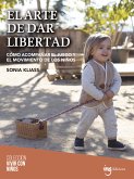 El arte de dar libertad (eBook, ePUB)