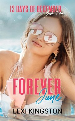 Forever June (13 Days of December Book Four) (eBook, ePUB) - Kingston, Lexi