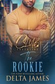 The Rookie (Club Southside, #3) (eBook, ePUB)