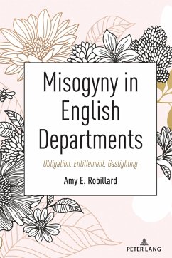 Misogyny in English Departments (eBook, ePUB) - Robillard, Amy E.