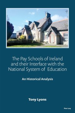 The Pay Schools of Ireland and their Interface with the National System of Education (eBook, PDF) - Lyons, Tony