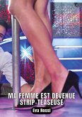 Ma femme est devenue strip-teaseuse