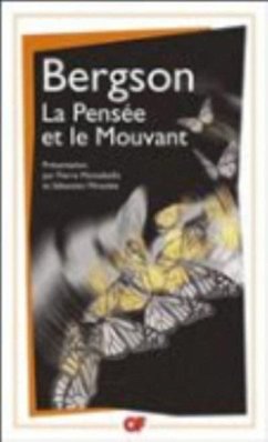 La pensee et le mouvant - Bergson, Henri