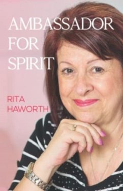 Ambassador For Spirit - Haworth, Rita