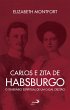 Carlos e Zita de Habsburgo - O... - Bild 1