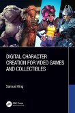 Digital Character Creation for Video Games and Collectibles (eBook, ePUB)