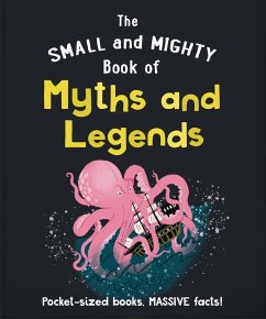 The Small and Mighty Book of Myths and Legends (eBook, ePUB) - Orange Hippo!