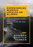 Experiencias mineras locales en el Perú (eBook, ePUB)