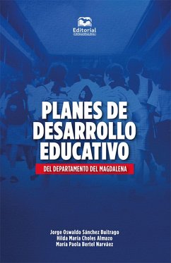 Planes de desarrollo educativo del departamento del Magdalena (eBook, ePUB) - Sánchez Buitrago, Jorge Oswaldo