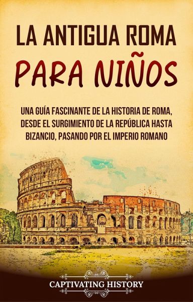 La antigua Roma para niños (eBook, ePUB)