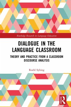 Dialogue in the Language Classroom (eBook, ePUB) - Sybing, Roehl