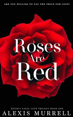 Cover Roses Are Red (Edith's Fatal Love Trilogy, #1) (eBook, ePUB)