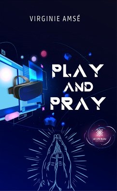 Play and pray (eBook, ePUB) - Amsé, Virginie