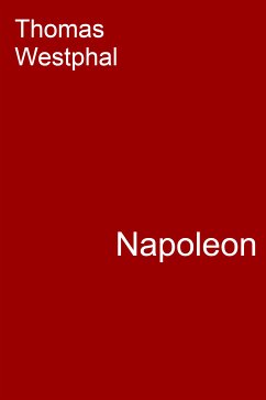 Napoleon (eBook, ePUB) - Westphal, Thomas