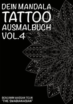 Dein Mandala Tattoo Ausmalbuch Vol.4