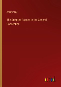 The Statutes Passed in the General Convention
