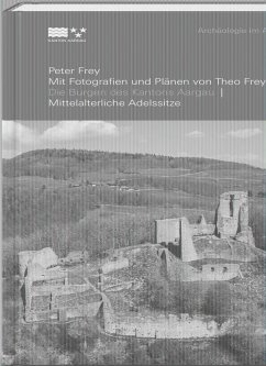 Die Burgen des Kantons Aargau - Frey, Peter