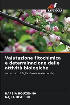 Valutazione fitochimica e determinazione delle attività biologiche - BOUZENNA, Hafsia;HFAIEDH, Najla