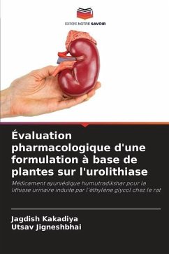 Évaluation pharmacologique d'une formulation à base de plantes sur l'urolithiase - Kakadiya, Jagdish;Jigneshbhai, Utsav