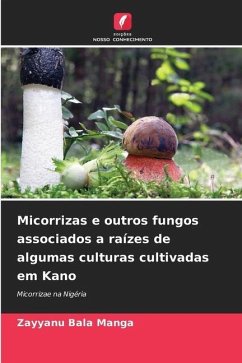 Micorrizas e outros fungos associados a raízes de algumas culturas cultivadas em Kano - Bala Manga, Zayyanu