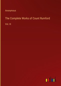 The Complete Works of Count Rumford - Anonymous