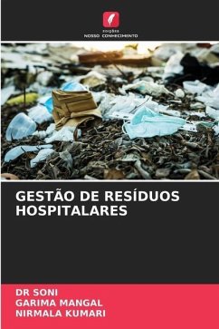 GESTÃO DE RESÍDUOS HOSPITALARES - SONI, DR;Mangal, Garima;Kumari, Nirmala