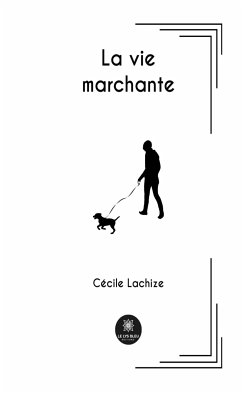 La vie marchante (eBook, ePUB) - Lachize, Cécile