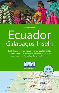 DuMont Reise-Handbuch Reiseführer Ecuador, Galápagos-Inseln - Korneffel, Peter