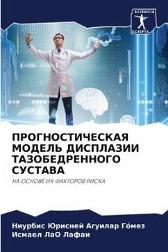 PROGNOSTIChESKAYa MODEL' DISPLAZII TAZOBEDRENNOGO SUSTAVA - Aguilar Gómez, Niurbis Jurisnej;LaO Lafai, Ismael