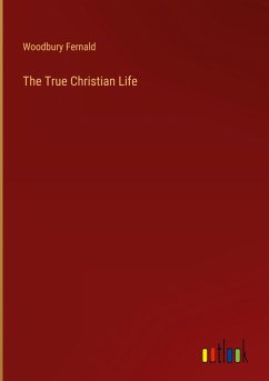 The True Christian Life