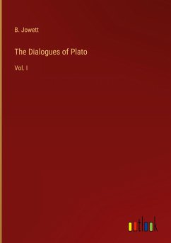 The Dialogues of Plato - Jowett, B.