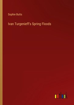 Ivan Turgenieff's Spring Floods