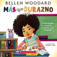 Más Que Durazno (Un Libro Original de Bellen Woodard) (More Than Peach) - Woodard, Bellen