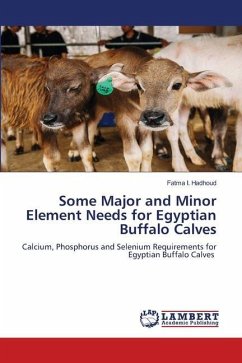 Some Major and Minor Element Needs for Egyptian Buffalo Calves