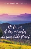 De la vie et des miracles du saint Abbé Benoît (eBook, ePUB)