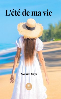 L'été de ma vie (eBook, ePUB) - Krys, Florine