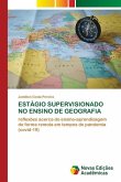 ESTÁGIO SUPERVISIONADO NO ENSINO DE GEOGRAFIA