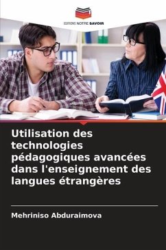 Utilisation des technologies pédagogiques avancées dans l'enseignement des langues étrangères - Abduraimova, Mehriniso
