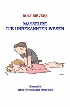 Masseure Die Unbekannten Wesen - Sievers, Rolf