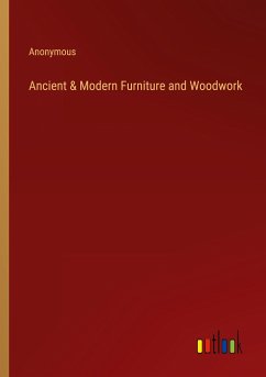 Ancient & Modern Furniture and Woodwork