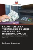 L'ADOPTION DE LA TECHNOLOGIE DU LIBRE-SERVICE ET LES INTENTIONS D'ACHAT