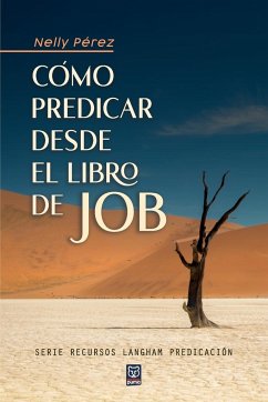 CÓMO PREDICAR DESDE EL LIBRO DE JOB - Pérez, Nelly