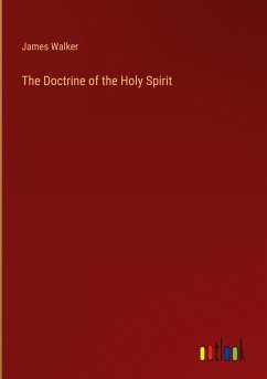 The Doctrine of the Holy Spirit - Walker, James