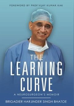 The Learning Curve - A Neurosurgeon's Memoir - Bhatoe, Brigadier Harjinder Singh